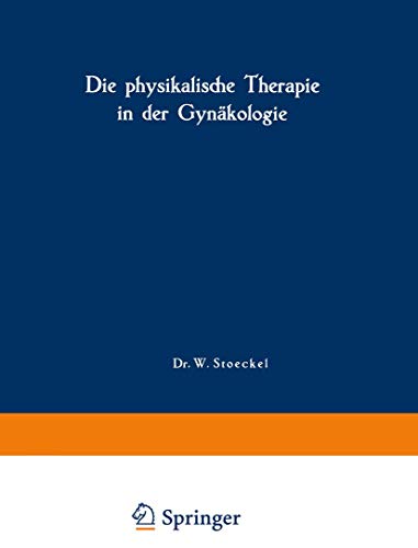 Die physikalische Therapie in der Gynkologie [Paperback]