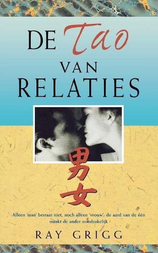 De Tao Van Relaties (dutch Edition) [Paperback]