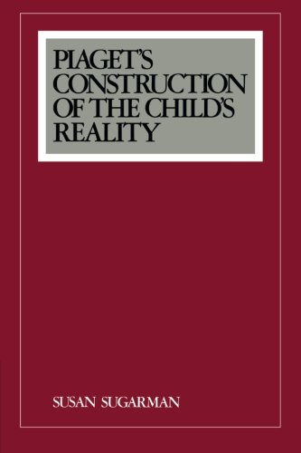 Piaget's Construction of the Child's Reality [Paperback]