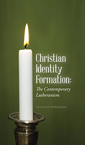 Christian Identity Formation The Contemporary Lutheranism [Hardcover]