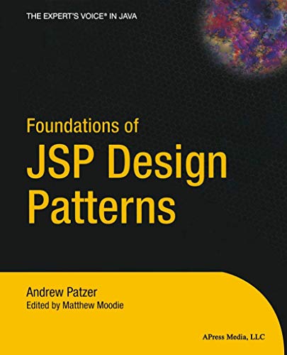 Foundations of JSP Design Patterns [Paperback]