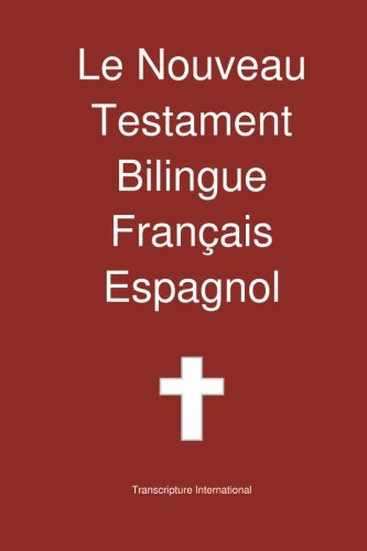 Le Nouveau Testament Bilingue, Franais - Espagnol (french Edition) [Paperback]