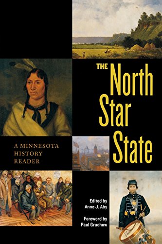 The North Star State A Minnesota History Reader [Paperback]