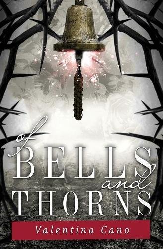 Of Bells And Thorns (the Rose Master) (volume 2) [Paperback]