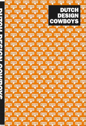 Dutch Design Cowboys [Hardcover]