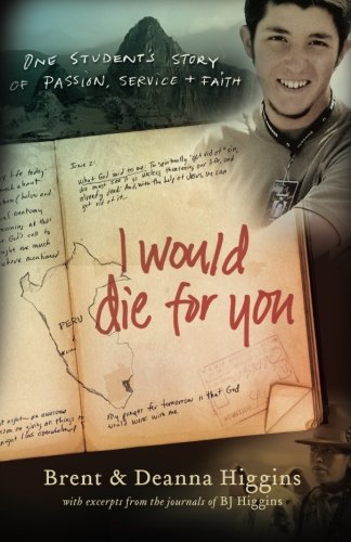 I Would Die For You: One Student's Story Of Passion, Service And Faith [Paperback]