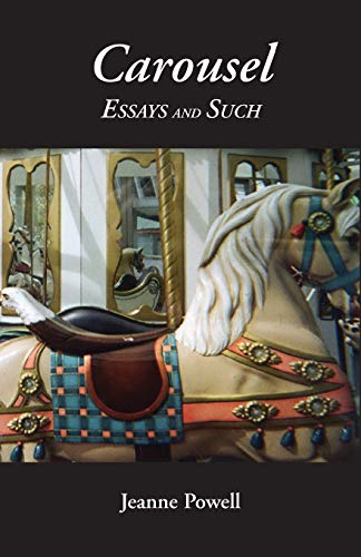 Carousel Essays And Such [Paperback]