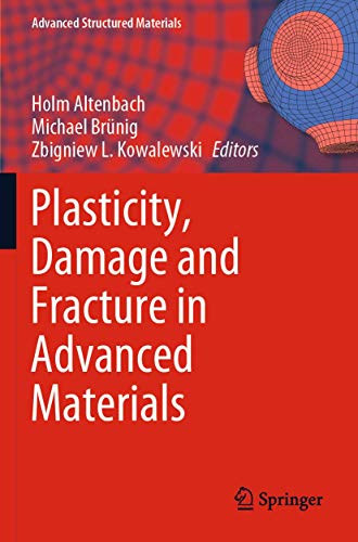 Plasticity, Damage and Fracture in Advanced Materials [Paperback]