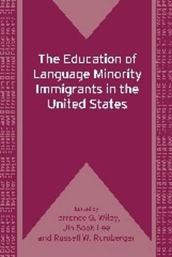 The Education of Language Minority Immigrants in the United States [Paperback]