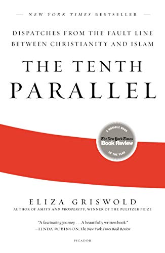 The Tenth Parallel: Dispatches from the Fault Line Between Christianity and Isla [Paperback]