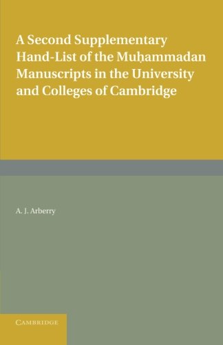 A Second Supplementary Hand-list of the Muhammadan Manuscripts in the University [Paperback]