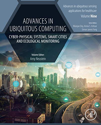 Advances in Ubiquitous Computing Cyber-Physical Systems, Smart Cities and Ecolo [Paperback]