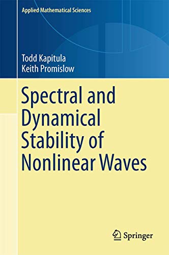 Spectral and Dynamical Stability of Nonlinear Waves [Hardcover]