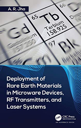 Deployment of Rare Earth Materials in Microare Devices, RF Transmitters, and La [Hardcover]