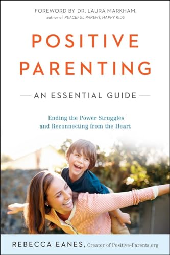 Positive Parenting: An Essential Guide [Paperback]