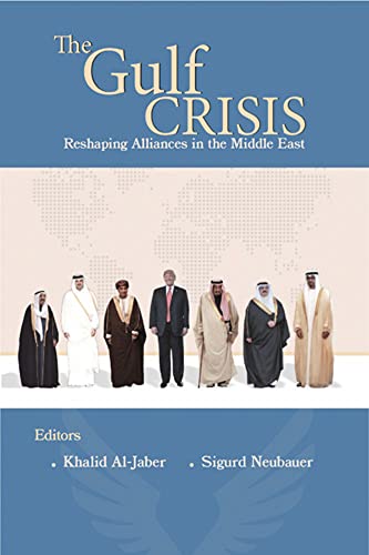 The Gulf Crisis: Reshaping Alliances in The Middle East [Paperback]