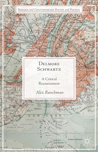 Delmore Schwartz: A Critical Reassessment [Hardcover]