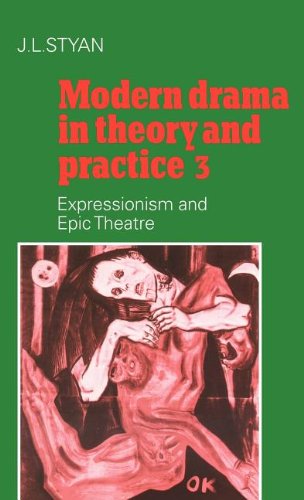 Modern Drama in Theory and Practice Volume 3, Expressionism and Epic Theatre [Hardcover]