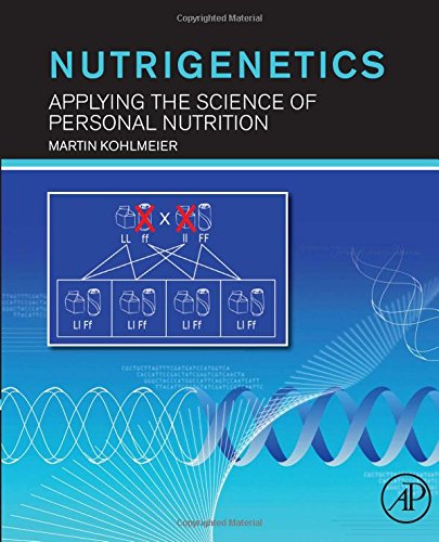 Nutrigenetics Applying the Science of Personal Nutrition [Paperback]