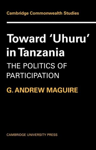 Toard 'Uhuru' in Tanzania The Politics of Participation [Paperback]