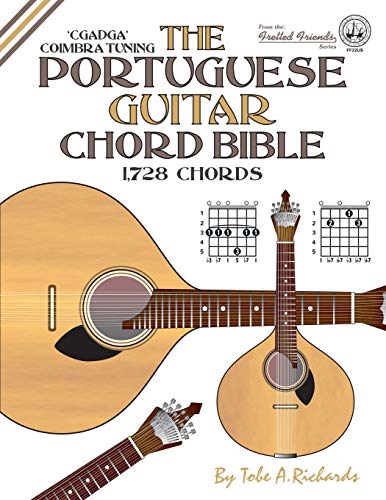 The Portuguese Guitar Chord Bible Coimbra Tuning 1,728 Chords (fretted Friends) [Paperback]