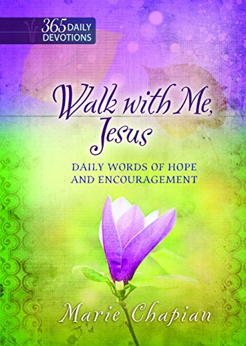 Walk With Me Jesus: Daily Words Of Hope And E