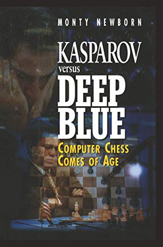 Kasparov versus Deep Blue: Computer Chess Comes of Age [Paperback]