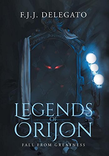 Legends Of Orijon Fall From Greatness [Hardcover]