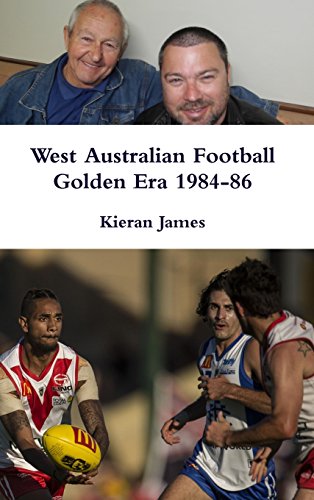 West Australian Football Golden Era 1984-86 [Hardcover]