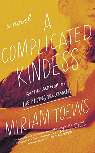 A Complicated Kindness: A Novel [Paperback]