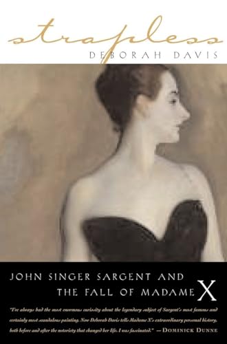 Strapless: John Singer Sargent and the Fall of Madame X [Paperback]