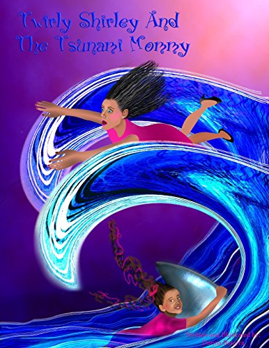 Tirly Shirley And The Tsunami Mommy [Paperback]