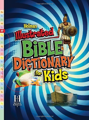 Holman Illustrated Bible Dictionary For Kids (holman Reference) [Hardcover]