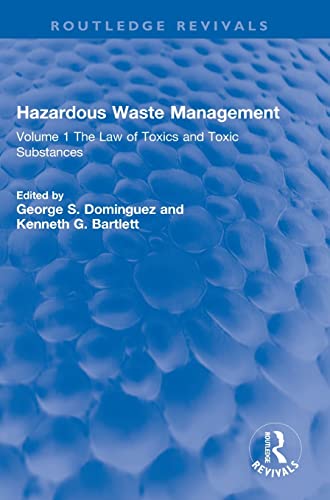 Hazardous Waste Management Volume 1 The La of Toxics and Toxic Substances [Hardcover]