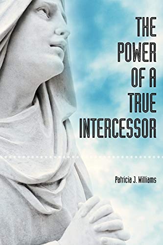 The Poer Of A True Intercessor [Paperback]