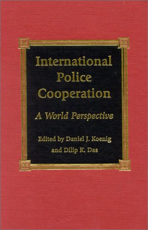 International Police Cooperation: A World Perspective [Hardcover]