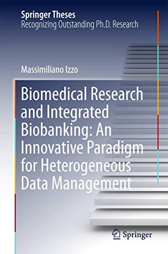 Biomedical Research and Integrated Biobanking: An Innovative Paradigm for Hetero [Hardcover]