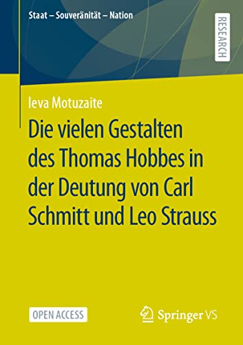 Die vielen Gestalten des Thomas Hobbes in der Deutung von Carl Schmitt und Leo S [Paperback]