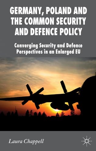 Germany, Poland and the Common Security and Defence Policy: Converging Security  [Hardcover]