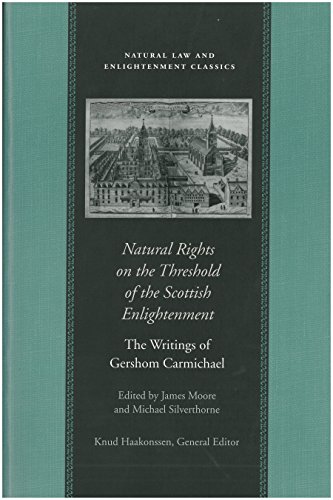 Natural Rights on the Threshold of the Scottish Enlightenment: The Writings of G [Paperback]