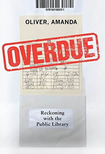 Overdue: Reckoning with the Public Library [Hardcover]