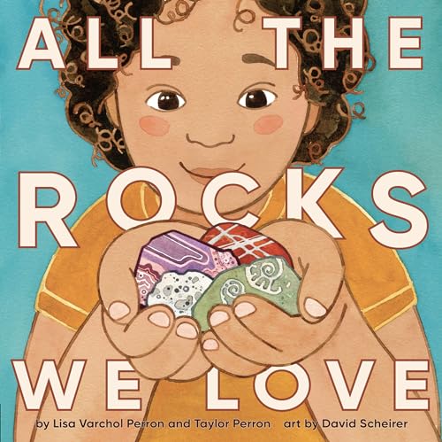 All the Rocks We Love [Hardcover]