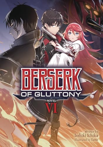 Berserk of Gluttony (Light Novel) Vol. 6 [Paperback]