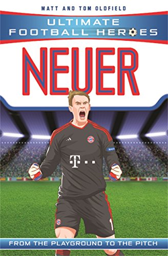 Neuer: From the Playground to the Pitch [Paperback]