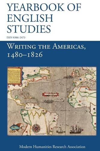 Writing The Americas, 1480-1826 (yearbook Of English Studies (46) 2016) [Paperback]