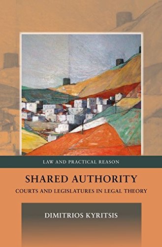 Shared Authority Courts and Legislatures in Legal Theory [Hardcover]