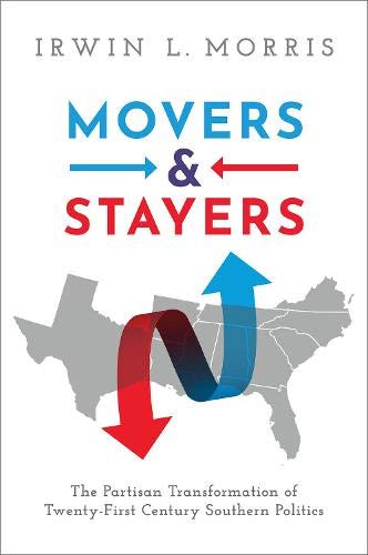 Movers and Stayers: The Partisan Transformation of 21st Century Southern Politic [Paperback]