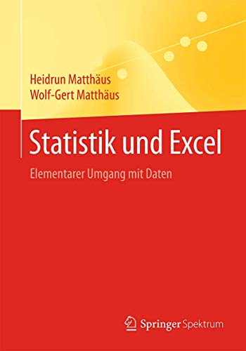 Statistik und Excel: Elementarer Umgang mit Daten [Paperback]