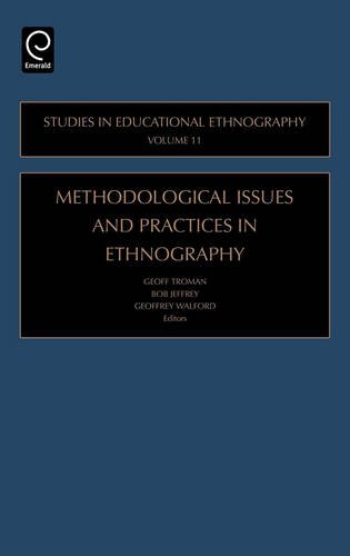 Methodological Issues and Practices in Ethnography [Hardcover]