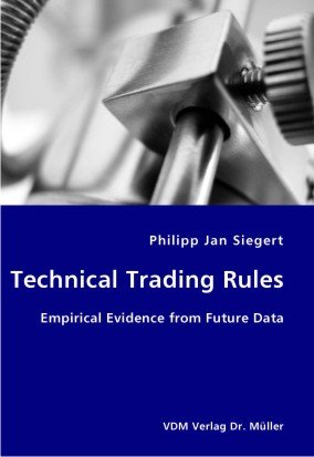 Technical Trading Rules  Empirical Evidence from Future Data [Unknon]